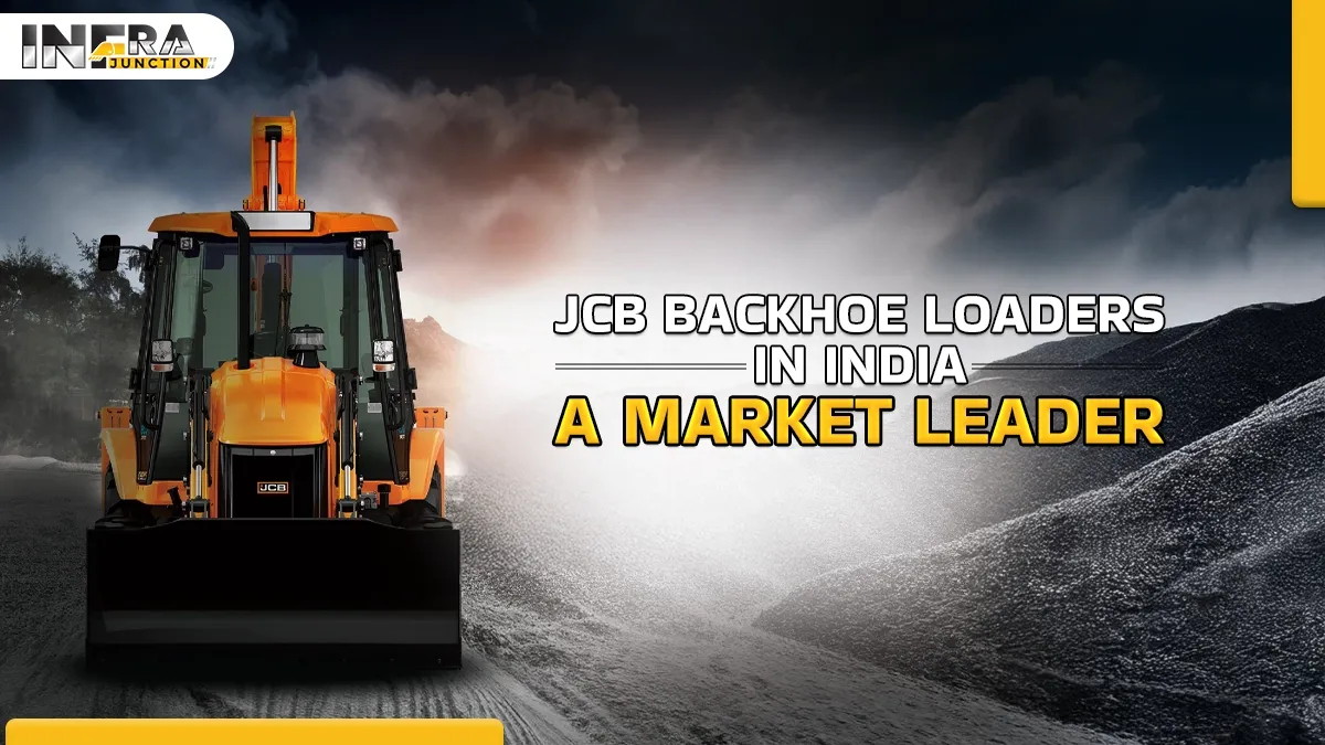 JCB Backhoe Loaders in India: A Market Leader