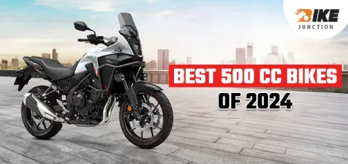 Best 500cc Bikes To Buy In 2024